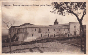 Lucera - Chiesa di Santa Maria della Pietà, con annessa Colonia agricola 1948
