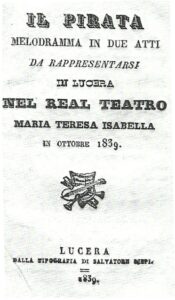 Lucera - Teatro Garibaldi (Real Teatro Maria Teresa Isabella) - Locandina "Il Pirata" 1839